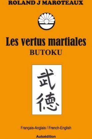 LES VERTUS MARTIALES BUTOKU