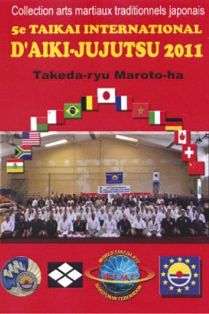 LE 5e TAIKAI INTERNATIONAL D’AIKI-JUJUTSU TAKEDA-RYU MAROTO-HA